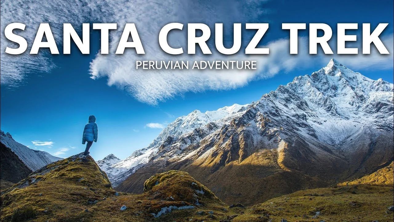 Santa Cruz Trek - Esplendor Andino